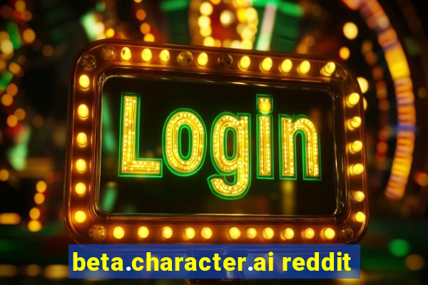 beta.character.ai reddit