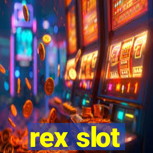 rex slot