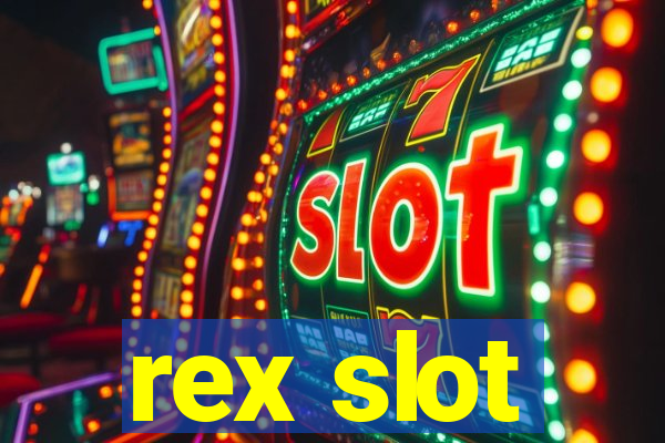 rex slot