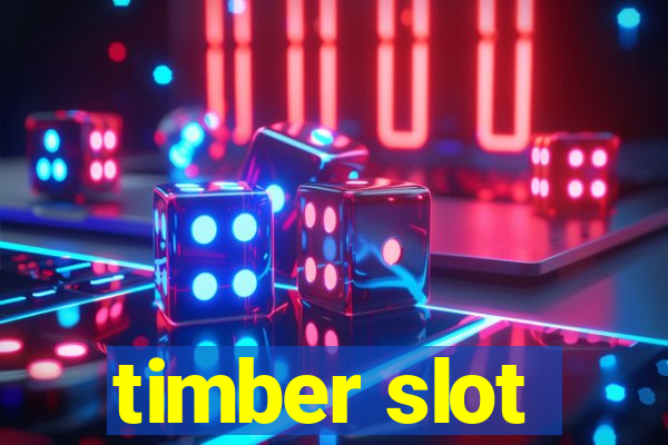 timber slot