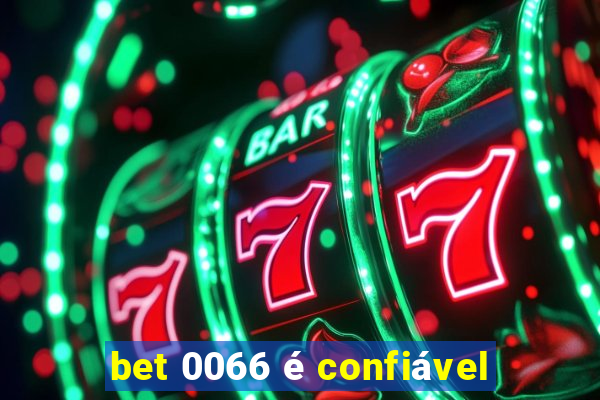 bet 0066 é confiável