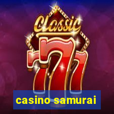 casino samurai