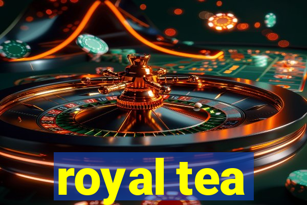 royal tea