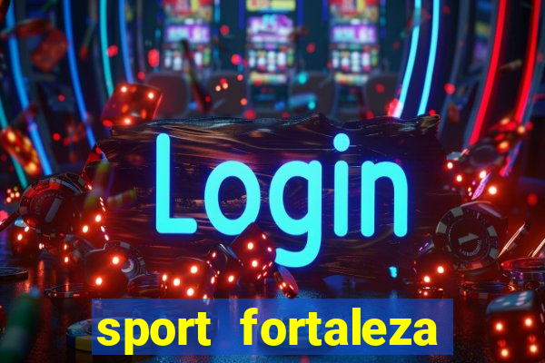 sport fortaleza onde assistir