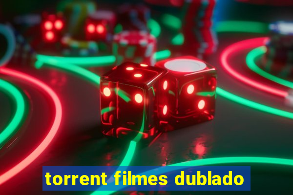 torrent filmes dublado