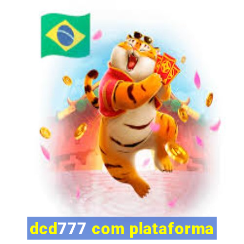 dcd777 com plataforma