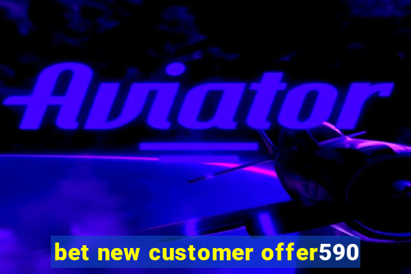 bet new customer offer590