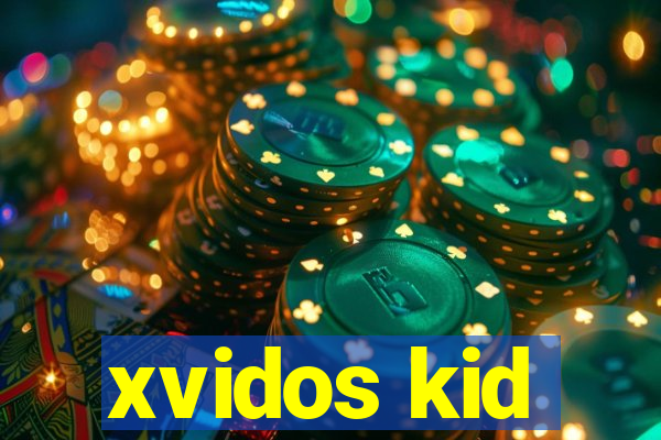 xvidos kid