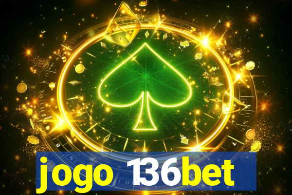 jogo 136bet