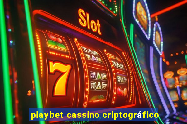 playbet cassino criptográfico