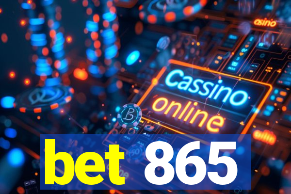 bet 865