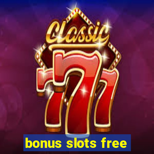 bonus slots free