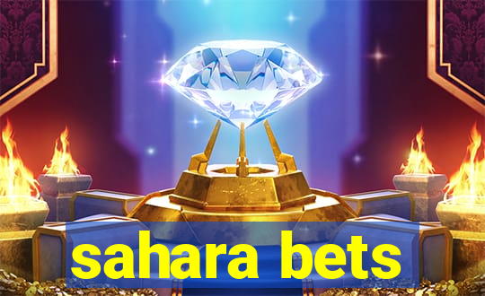 sahara bets