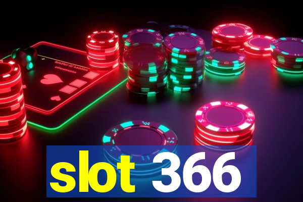 slot 366