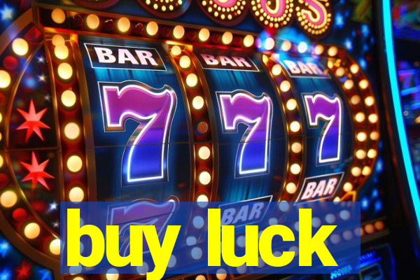 buy luck