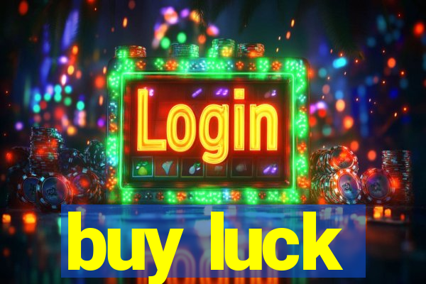 buy luck