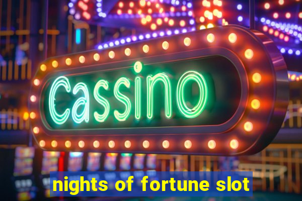 nights of fortune slot