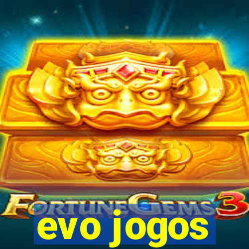 evo jogos