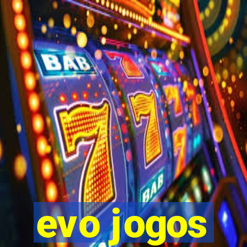 evo jogos