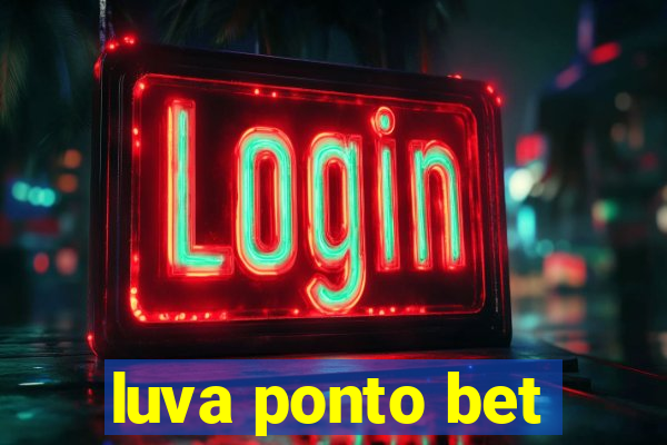 luva ponto bet