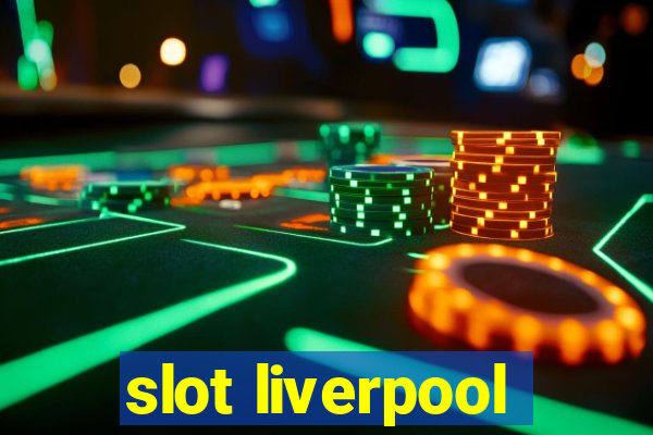 slot liverpool