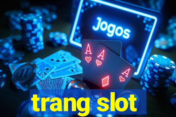 trang slot