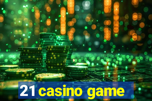 21 casino game