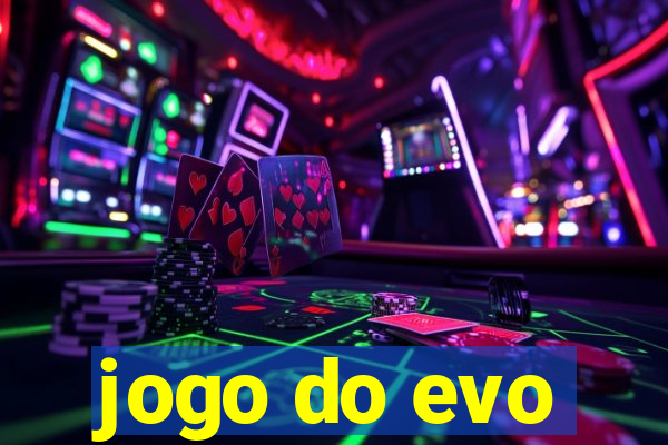 jogo do evo