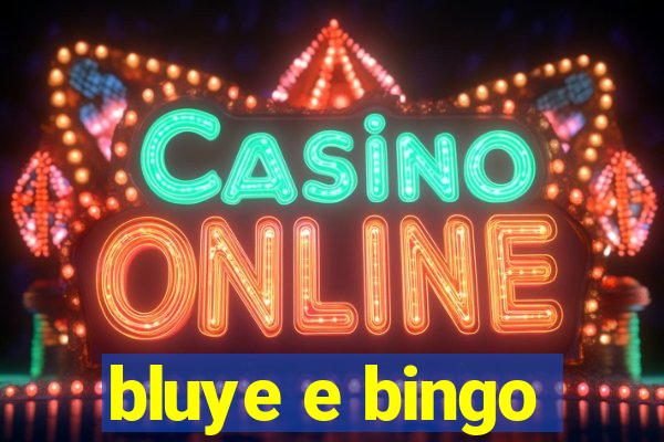 bluye e bingo