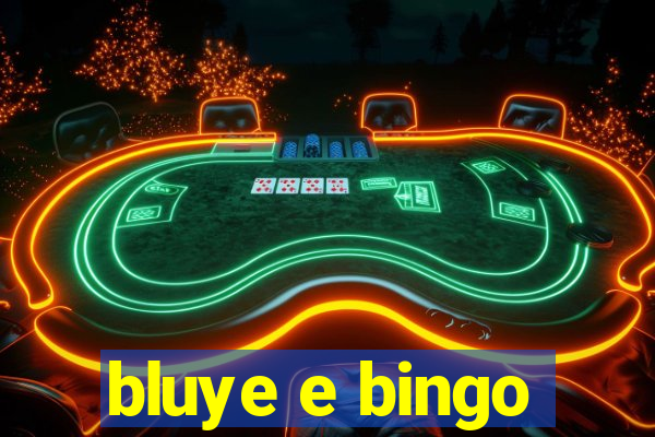 bluye e bingo