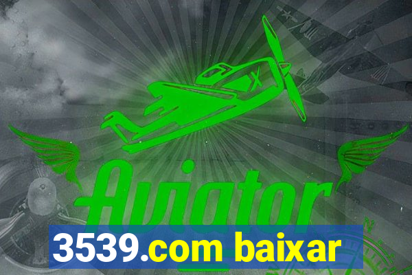 3539.com baixar