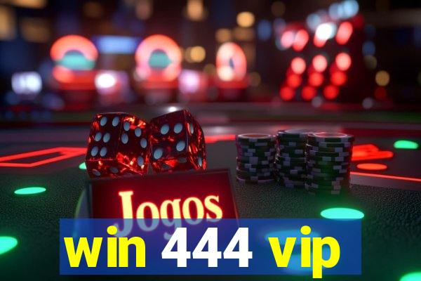 win 444 vip