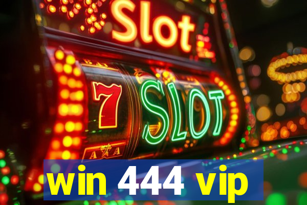 win 444 vip