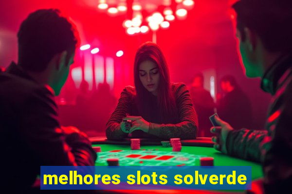 melhores slots solverde