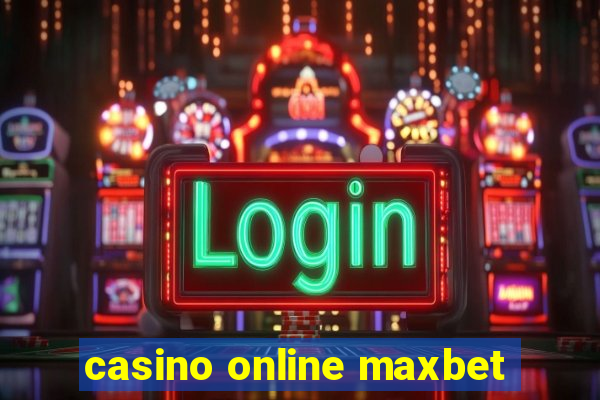 casino online maxbet