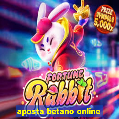 aposta betano online