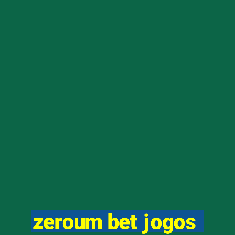 zeroum bet jogos