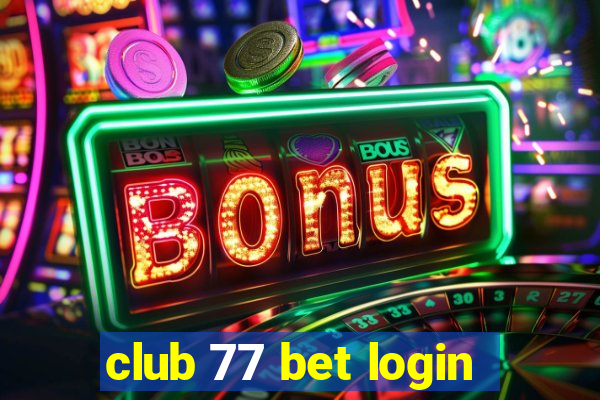 club 77 bet login