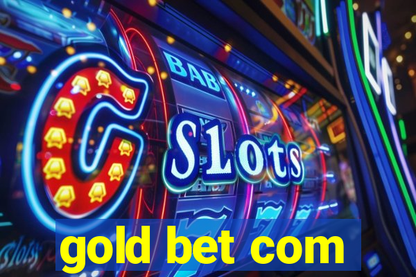 gold bet com