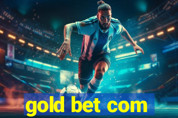 gold bet com