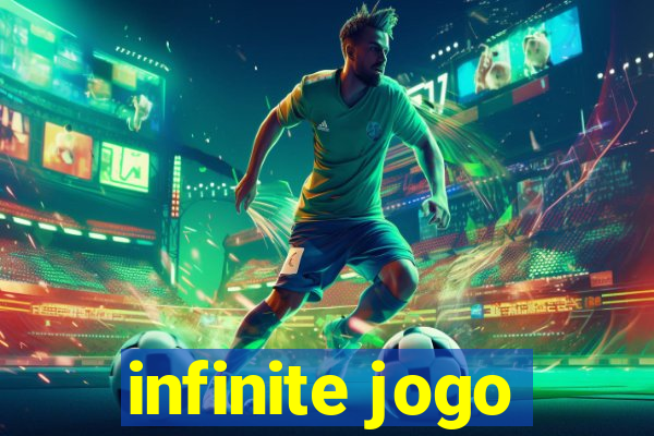 infinite jogo