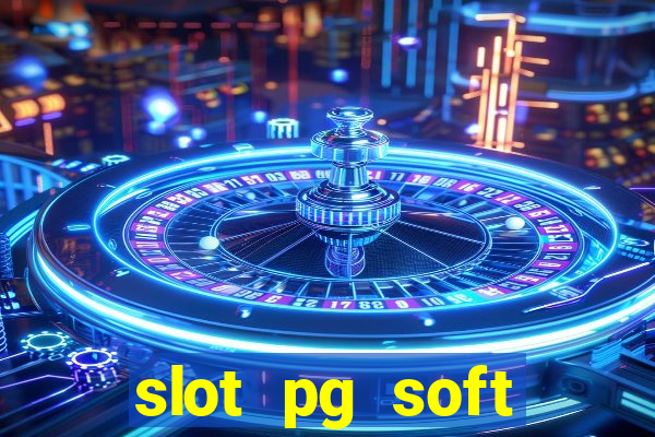 slot pg soft porcentagem grátis