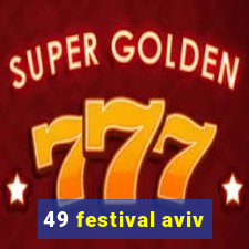 49 festival aviv