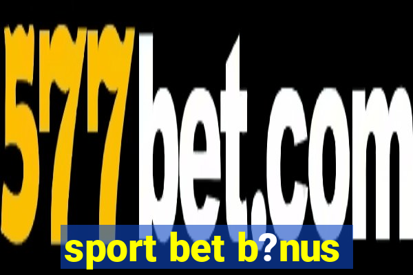 sport bet b?nus