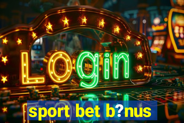 sport bet b?nus