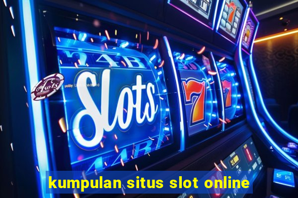 kumpulan situs slot online