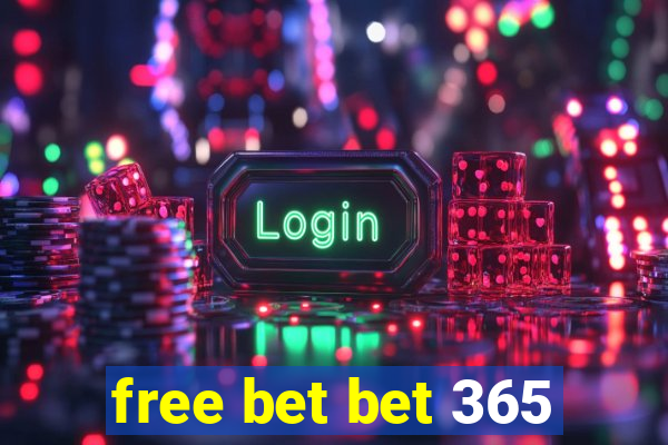 free bet bet 365