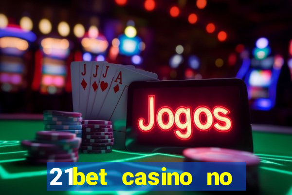 21bet casino no deposit bonus