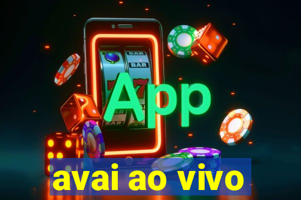 avai ao vivo