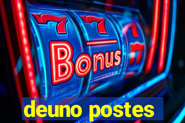 deuno postes